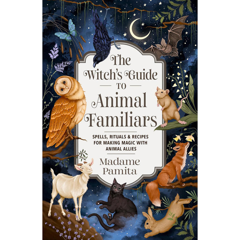 The Witch's Guide to Animal Familiars